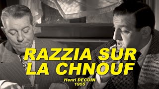 RAZZIA SUR LA CHNOUF 1955 N°1/2 (Jean GABIN, Lino VENTURA, Marcel DALIO, Paul FRANKEUR, Albert RÉMY)