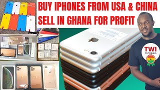 Cheap iPhones in Ghana | How to Buy iPhone From the USA and China, Ship to Ghana and Sell for Profit