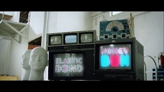 Elastic Bond - "Honey Bun" Official Video