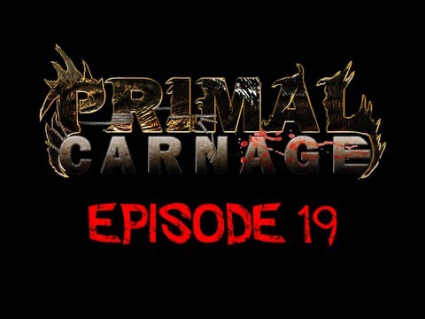Primal Carnage Episode 19