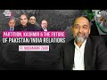 Partition, Kashmir, and the Future of Pakistan-India Relations Ft. Mosharraf Zaidi | EP183