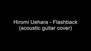 Hiromi Uehara - Flashback (acoustic guitar cover)