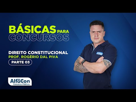 DIREITO CONSTITUCIONAL PARA CONCURSOS 2022 - AULA 3/3 - AlfaCon