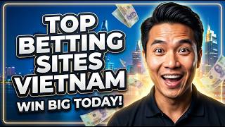 Best Betting Sites Vietnam 2026 | Online Sportsbook, Live Betting & VIP Rewards 