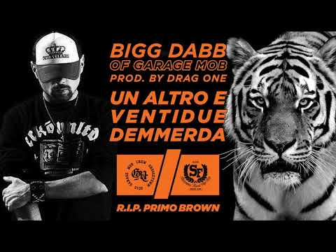 Bigg Dabb of Garage Mob - Un Altro E Ventidue Demmerda (Prod. By Drag One)