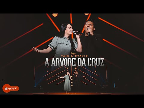 Taís e Otavio - A Árvore Da Cruz (Clipe Oficial)