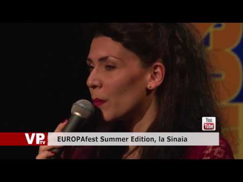 EUROPAfest Summer Edition, la Sinaia