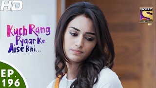 Kuch Rang Pyar Ke Aise Bhi - कुछ रंग प्यार के ऐसे भी - Episode 196 - 29th November, 2016