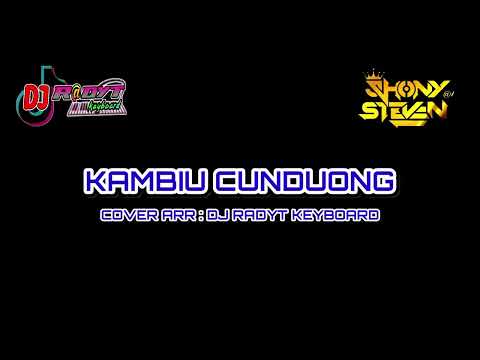 KARAOKE KAMBIU CUNDUONG NEW VERSION - NADA COWOK COVER ARR OJI RADYT KEYBOARD