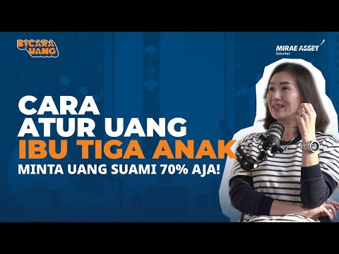 Ibu 3 Anak Buka-bukaan Cara Ngatur Duit, Nabung & Investasi! | Bicara Uang