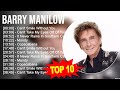 B A R R Y M A N I L O W Greatest Hits Top 100 Artists To Listen In 2023