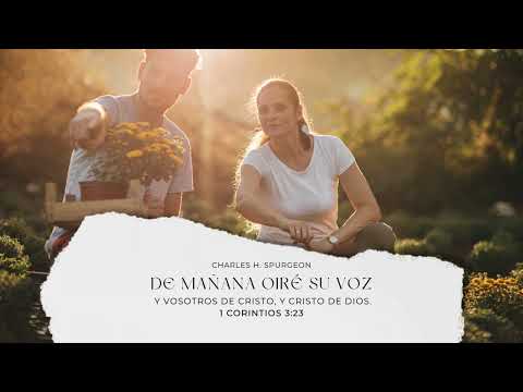 Charles Spurgeon - Devocional - De mañana oiré su voz - Enero 12