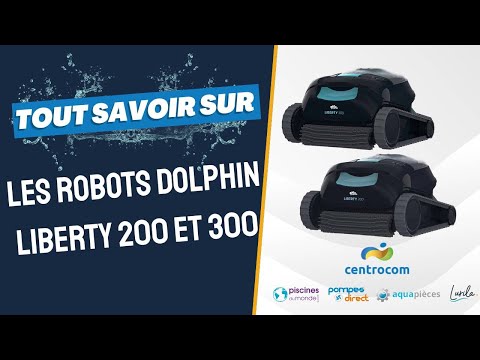 Tout savoir sur les robots piscine sans fil Liberty de la marque Dolplin