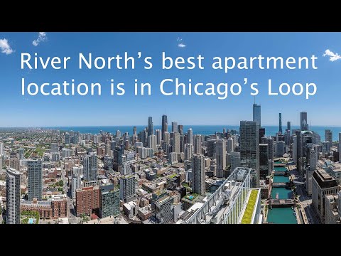 River North’s best apartment location is in Chicago’s Loop