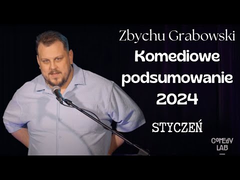 ZBYCHU GRABOWSKI - Komediowe podsumowanie 2024: STYCZEŃ