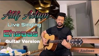 Atif Aslam&#39;s Ehsaas Hoon : Unplugged : Atif Aslam Live Singing Ehsaas : Live Session : Doorie