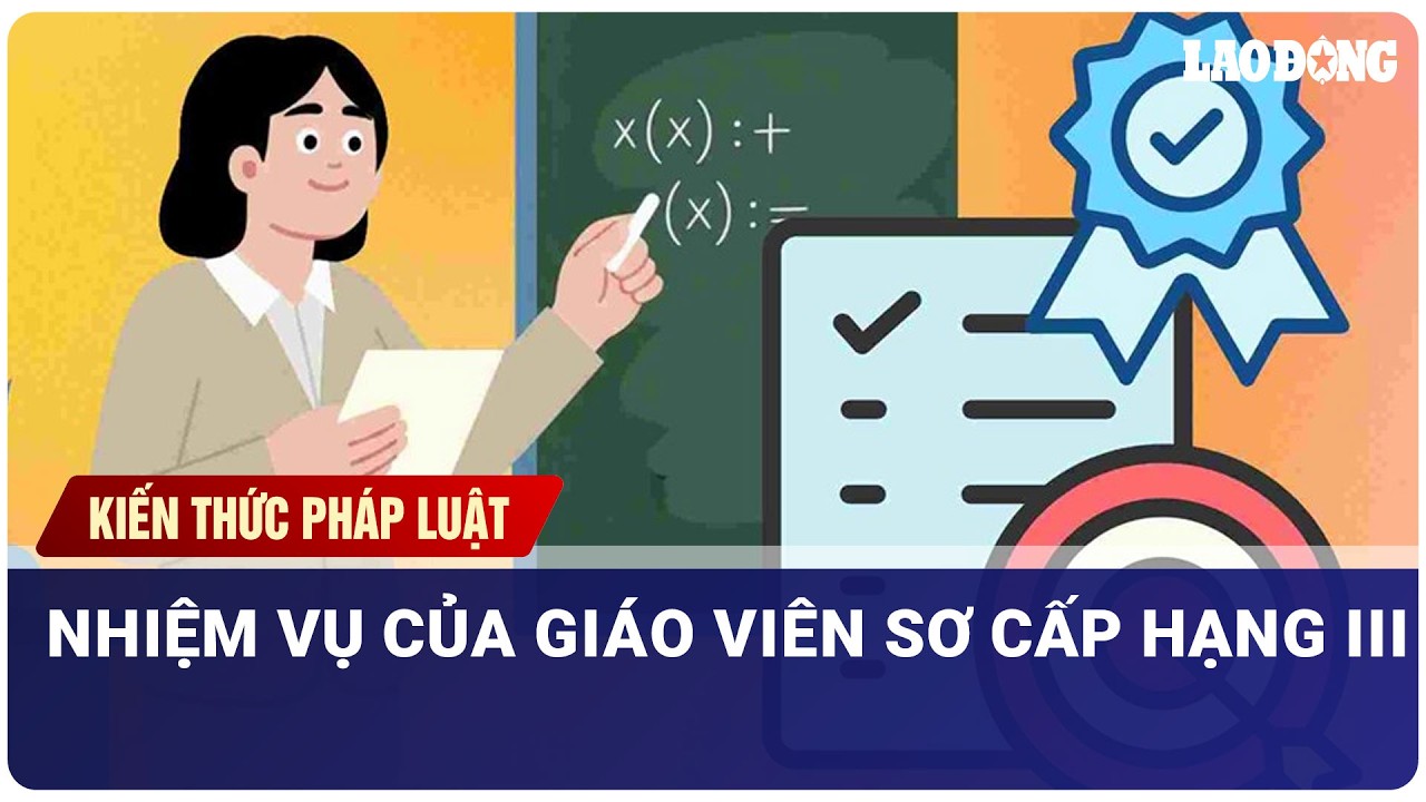 Nhiệm vụ của giáo viên sơ cấp hạng III