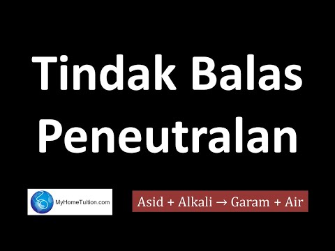 Kimia Tingkatan 4 KSSM Bab 6 - Asid, Bes dan Garam | Tindak Balas Peneutralan