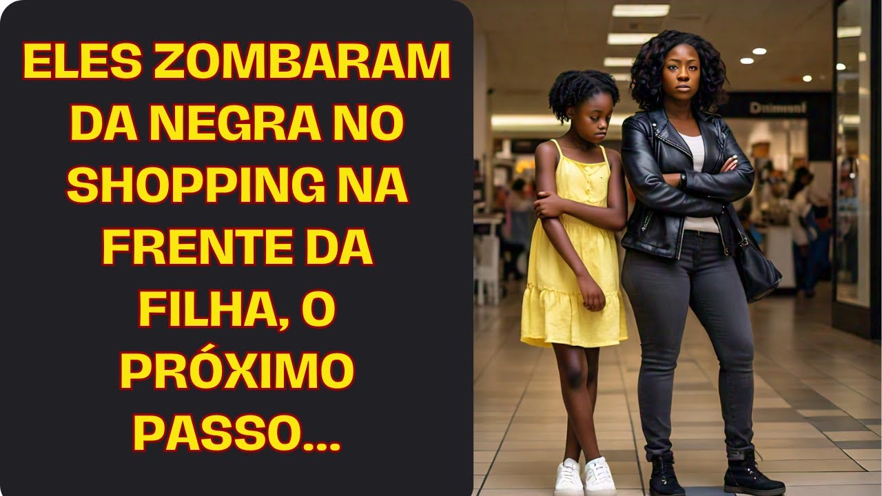 Eles zombaram da mulher negra no shopping na frente de sua filha, mas algo interessante aconteceu…