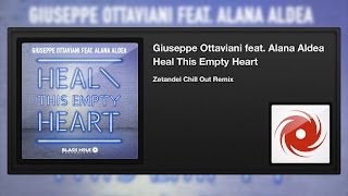 Giuseppe Ottaviani featuring Alana Aldea - Heal This Empty Heart (Zetandel Chill Out Remix)