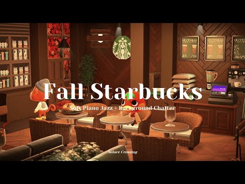 Fall Starbucks 🍂｜Soft Piano Jazz + Background Chatter｜Study  & Work Music｜Animal Crossing Ambience