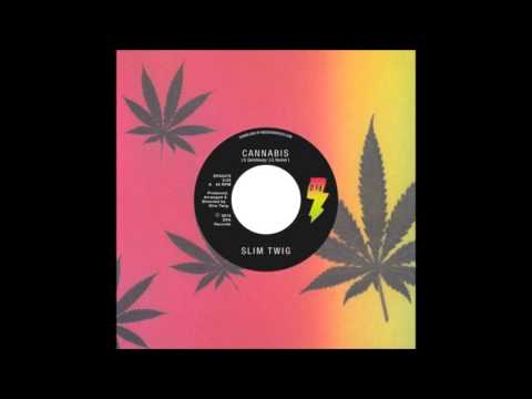 Slim Twig - Cannabis (Serge Gainsbourg cover)