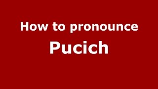 How to pronounce Pucich