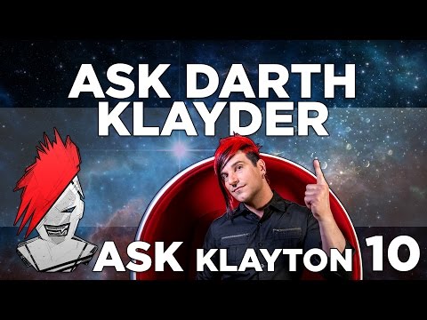 Ask Klayton EP.10: Ask Darth Klayder