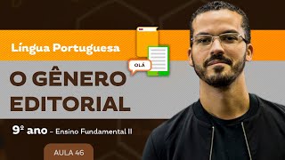O gênero Editorial – Língua Portuguesa – 9º ano – Ensino Fundamental
