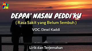 Download lagu Lagu Bugis ~ Deppa' Nasau Peddi'ku - Dewi Kaddi Lirik Terjemahan ( Unofficial Lyric Video ) mp3 Download lagu Lagu Bugis ~ Deppa' Nasau Peddi'ku - Dewi Kaddi Lirik Terjemahan ( Unofficial Lyric Video ) mp3