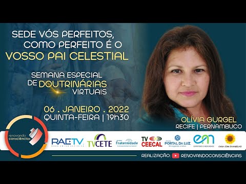 SEDE VÓS PERFEITOS, COMO PERFEITO É O VOSSO PAI CELESTIAL com Olívia Gurgel (PE)