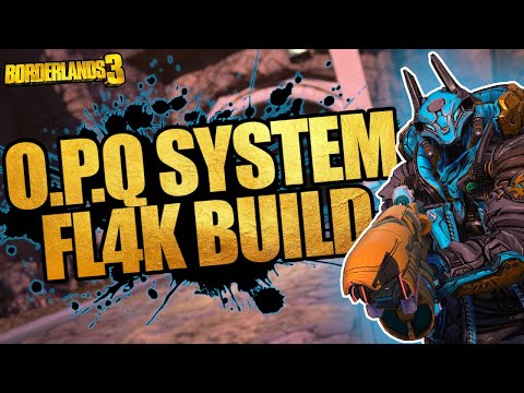 Borderlands 3 | O.P.Q System Fl4k build! (The BEST Level 72, Mayhem 10 & 11 Fl4k Build!)