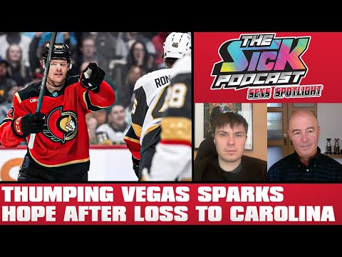 Thumping Vegas Sparks Hope After Loss To Carolina - Sens Spotlight #67