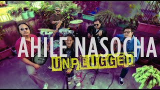 Ahile Nasocha (Unplugged)