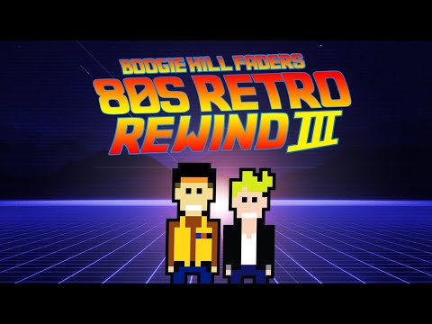Boogie Hill Faders - 80s Retro Rewind Megamix Volume 3