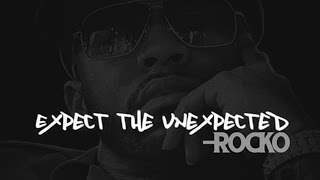 Rocko - Dont You Leave (Expect The Unexpected)