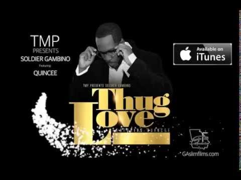 Thug Love | Soldier Gambino featuring Quincee