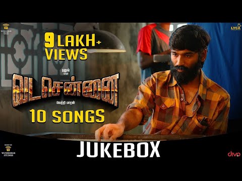 VADACHENNAI - Official Jukebox | Dhanush | Vetri Maaran | Santhosh Narayanan | #SaNa25