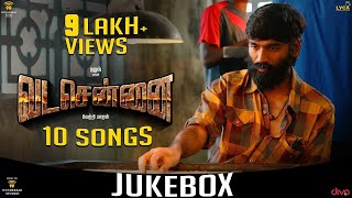 VADACHENNAI - Official Jukebox | Dhanush | Vetri Maaran | Santhosh Narayanan | #SaNa25