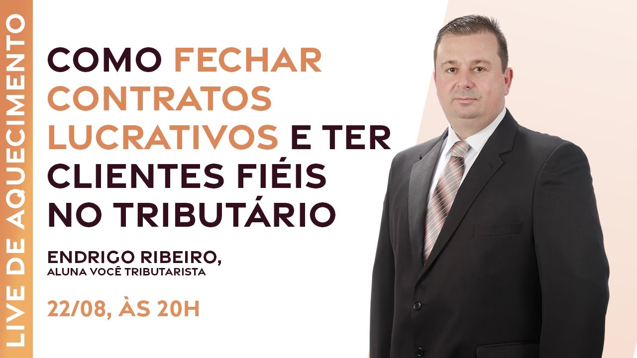 Como fechar contratos lucrativos e ter clientes fiéis no Tributário | Live 04