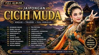 Download lagu JAIPONGAN FULL ALBUM CICIH MUDA SARIA #jaipongan  mp3
