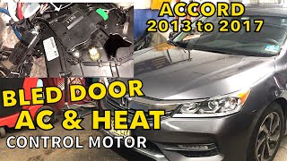 Honda Accord 2013 to 2017  issues with AC or Heat not working Stuck Blend door actuator