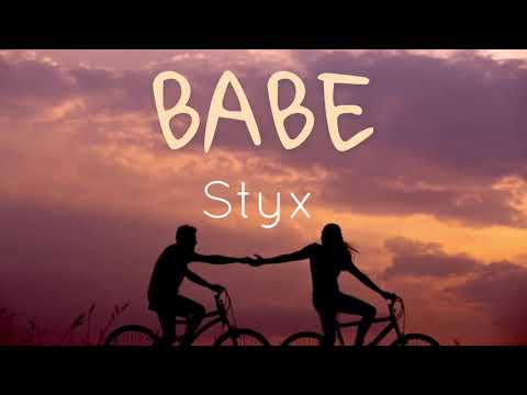 Babe by Styx ( Lyrics)