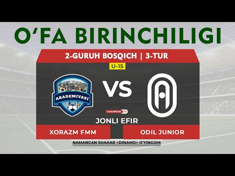 Xorazm FMM - Odil Junior | 2-guruh bosqich 3-tur | O'FA birinchiligi