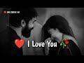i love you ❤ love shayari status 💫 love whatsapp status 😇 boy & girl love status