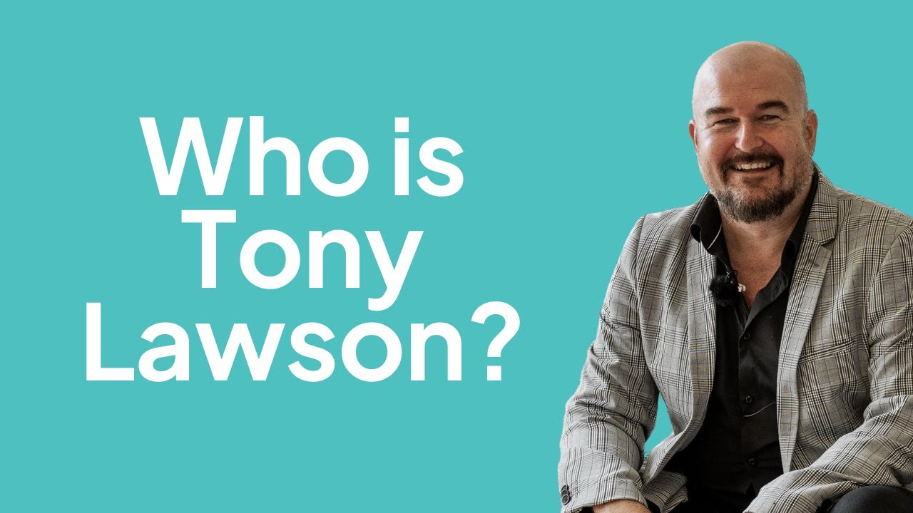Who is Tony Lawson?