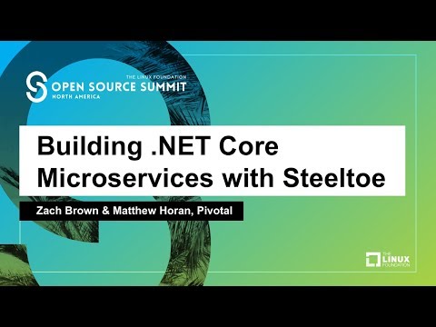 Building .NET Core Microservices with Steeltoe - Zach Brown & Matthew Horan, Pivotal