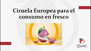 Ciruela Europea para consumo fresco.