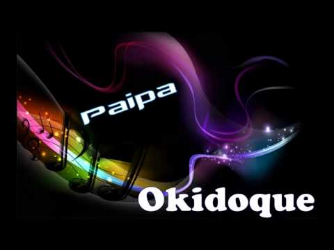 Paipa Okidoque (The Musik House)