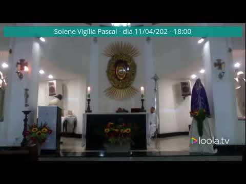 Tríduo Pascal - Vigília Pascal - 11/04/2020 - 18:00